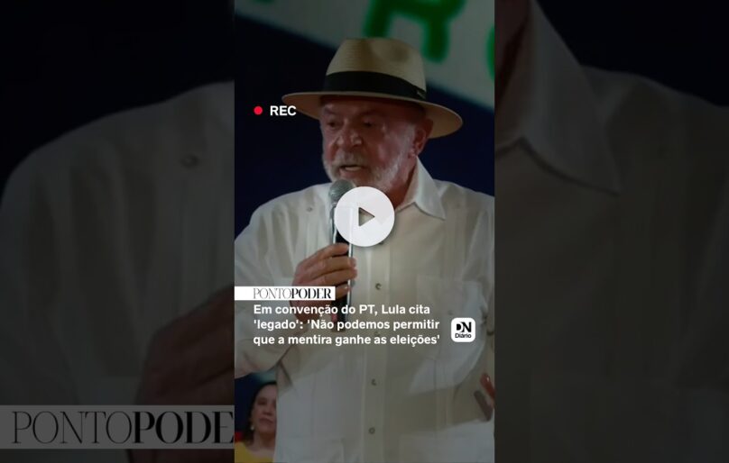 Em convenção do PT, Lula cita ‘legado’: ‘Não podemos permitir que a mentira ganhe as eleições’