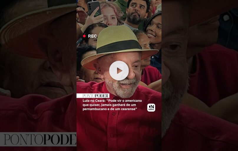 Lula no Ceará: ‘Pode vir o americano que quiser, jamais ganhará de um pernambucano e de um cearense’